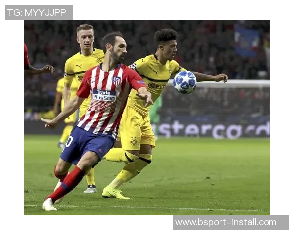 中超精彩对决多特蒙德大胜马竞引爆全场激情瞬间集锦